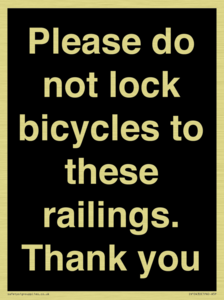 Please do not lock bicycles to these railings. Thank you